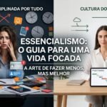 essencialismo:-a-arte-de-fazer-menos,-mas-melhor-|-o-guia-para-uma-vida-focada
