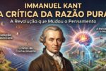 immanuel-kant:-a-critica-da-razao-pura-|-a-revolucao-que-mudou-o-pensamento