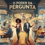o-poder-da-pergunta:-como-o-metodo-socratico-transforma-a-lideranca,-a-cultura-e-a-educacao